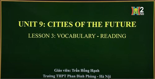 Unit 9: Cities of the future - Lesson 3: Reading + Vocabulary