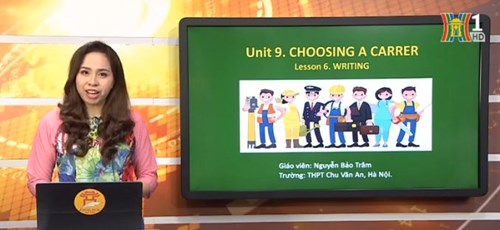 Unit 9: Choosing a Career - Tiết 6: Writing 