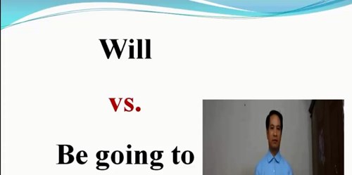 Will vs. Be going to