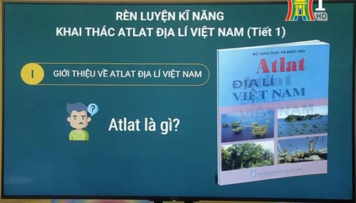 Ôn  tập: Kĩ năng làm việc với Atlat - Địa lí Việt Nam (tiết 1)