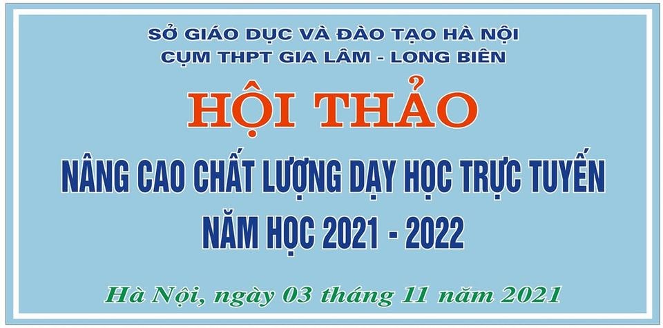 <a href="/tin-tuc-su-kien/hoi-thao-nang-cao-chat-luong-day-hoc-truc-tuyen-nam-hoc-2021-2022/ct/622/18733">Hội thảo Nâng cao chất lượng dạy học trực tuyến<span class=bacham>...</span></a>