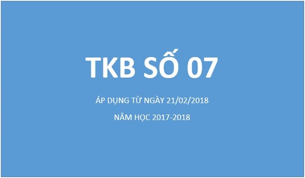 TKB số 7 (áp dụng từ ngày 21/02/2018)