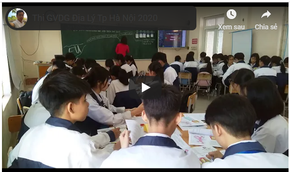 Video giờ dạy đạt giải Nhất Hội thi GVDG TP Hà Nội năm 2020 môn Địa lý